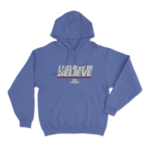 I Believe In Believe Unisex Hoodie Blue